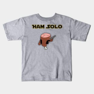 Ham solo Kids T-Shirt